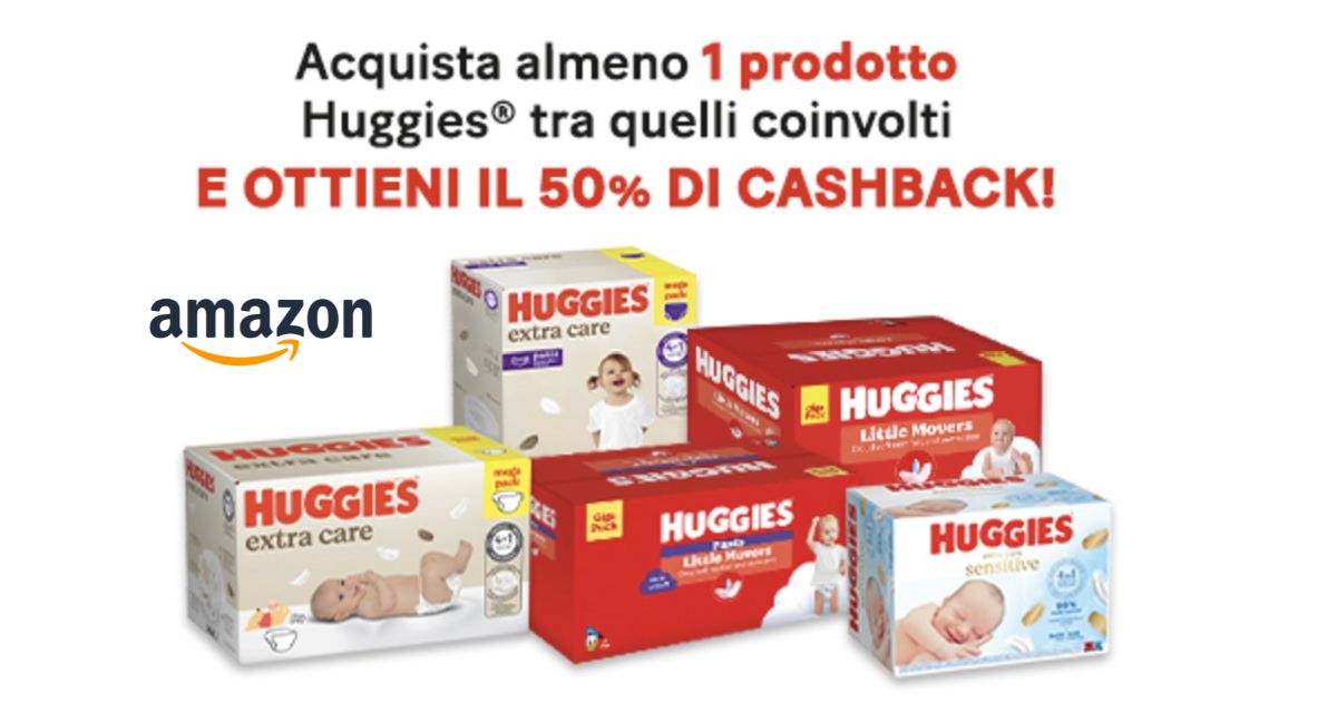 Cashback Huggies Acquista Su Amazon 1 Confezione E Ottieni Il Rimborso